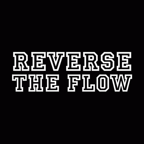 Reverse The Flow : Reverse the Flow